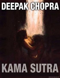 Deepak Chopra's Kama Sutra