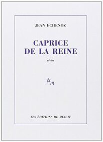Caprice de la reine: rcits (French Edition)