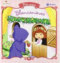 Blancanieves / Snow White: Princesas / Princesses (Tarta De Fresa / Strawberry Shortcake) (Spanish Edition)