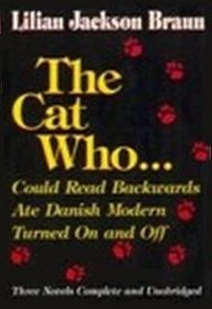 The Cat Who: Could Read Backwards / Ate Danish Modern / Turned On and Off (Cat Who...Bks 1, 2, 3)