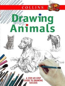 Drawing Animals: A Step-By-Step Guide to Drawing Success