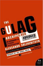 The Gulag Archipelago 1918-1956 Abridged: An Experiment in Literary Investigation (P.S.)