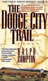 The Dodge City Trail (Trail Drive, Bk 8)