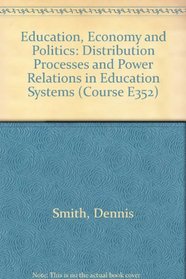 Education, Economy and Politics (Course E352)