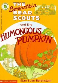 The Berenstain Bear Scouts and the Humongous Pumpkin (Berenstain Bears)