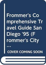 Frommer's Comprehensive Travel Guide San Diego '95 (Frommer's City Guides)