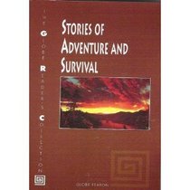 Stories of Adventure and Survival (The Globe Reader's Collection)