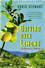 Driving Over Lemons: An Optimist in Andalucia (Lemons Trilogy)