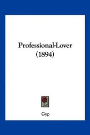 Professional-Lover (1894) (French Edition)