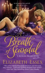 A Breath of Scandal (Reckless Brides, Bk 2)