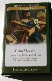 Great Masters CDs: Beethoven His Life and Music - The Teaching Company (The Great Courses)