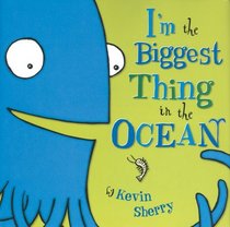 I'm the Biggest Thing in the Ocean