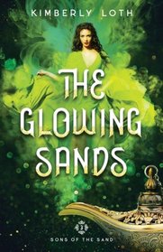 The Glowing Sands (Sons of the Sand) (Volume 3)
