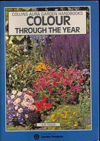 Colour Through the Year (Collins Aura Garden Handbooks)