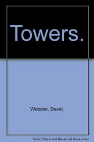 Towers.