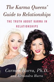 The Karma Queens' Guide to Relationships: The Truth About Karma in Relationships