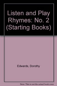 Listen and Play Rhymes: No. 2 (Starting Books)