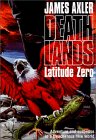 Deathlands: Latitude Zero (Gold Eagle)
