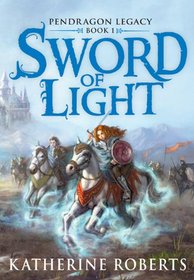 Pendragon Legacy: Sword of Light