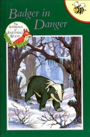 Badger in Danger (Animals of Farthing Wood)