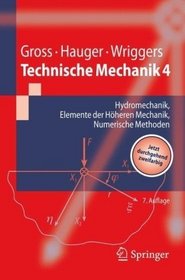 Technische Mechanik 4: Hydromechanik, Elemente der Hheren Mechanik, Numerische Methoden (Springer-Lehrbuch) (German Edition)