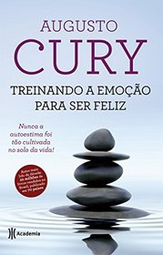 Treinando A Emocao Para Ser Feliz (Edicao 2014) (Em Portugues do Brasil)