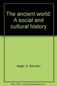 The ancient world: A social and cultural history
