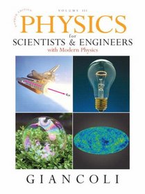 Physics for Scientists and Engineers with Modern Physics, Volume III (Chapters 36-44) (4th Edition)