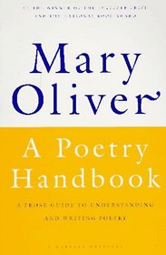 A Poetry Handbook: A Prose Guide to Understanding and Writing Poetry