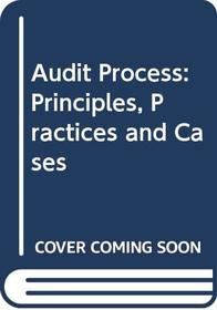Audit Process: Principles, Practices and Cases