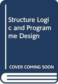 Structure Logic and Programme Design