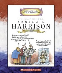 Benjamin Harrison: Twenty-Third President (Getting to Know the Us Presidents)