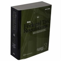 RIA's Federal Tax Regulations (July 2008, Volume 3)