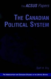 The Canadian Political System (Acsus Papers)