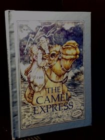 The Camel Express (It Really Happened)
