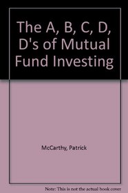 The A, B, C, D, D's of Mutual Fund Investing