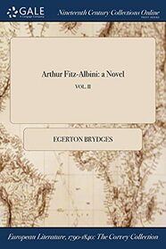 Arthur Fitz-Albini: a Novel; VOL. II