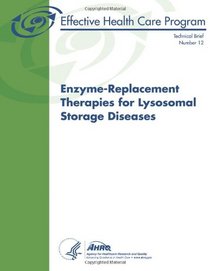 Enzyme-Replacement Therapies for Lysosomal Storage Diseases: Technical Brief Number 12