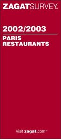 Zagat Survey 2002/03 Paris Restaurants (English Language Edition)