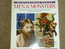 Men and Monsters Mysterious Facts