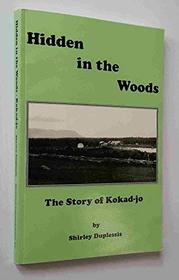 Hidden in the woods: The story of Kokad-jo