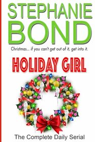 Holiday Girl: The Complete Daily Serial