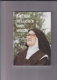 Fatima in Lucia's Own Words, Vol. 1