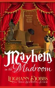 Mayhem In The Mudroom (A Moorecliff Manor Cat Cozy Mystery)