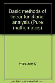 Basic methods of linear functional analysis (Pure mathematics)