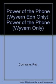 Power of the Phone (Wyvern Edn Only): Power of the Phone (Wyvern Only)