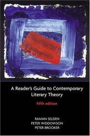 A Reader's Guide to Contemporary Literary Theory (5th Edition)