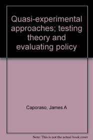 Quasi-experimental approaches; testing theory and evaluating policy