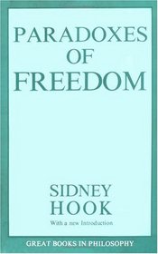 Paradoxes of Freedom (Great Books in Philosophy)