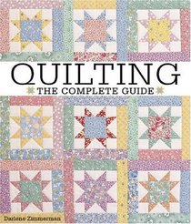 Quilting: The Complete Guide